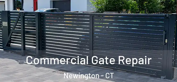 Commercial Gate Repair Newington - CT