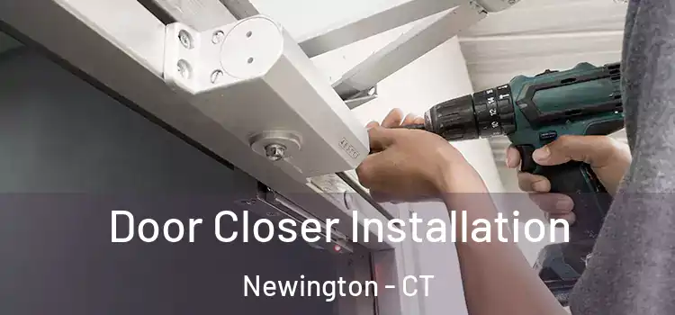 Door Closer Installation Newington - CT