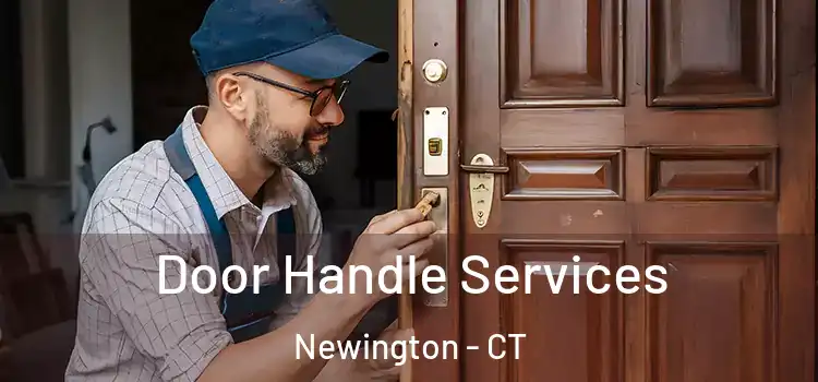 Door Handle Services Newington - CT