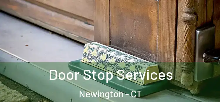 Door Stop Services Newington - CT