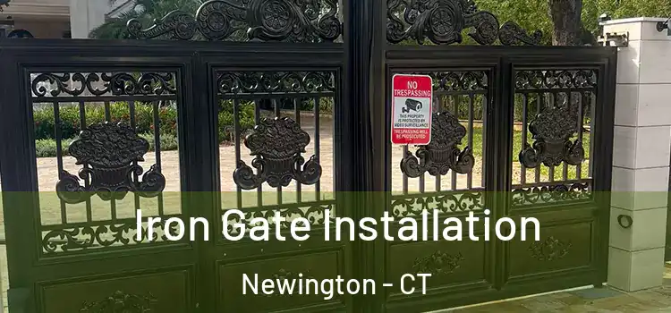 Iron Gate Installation Newington - CT
