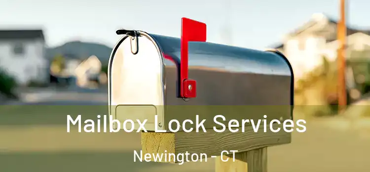 Mailbox Lock Services Newington - CT