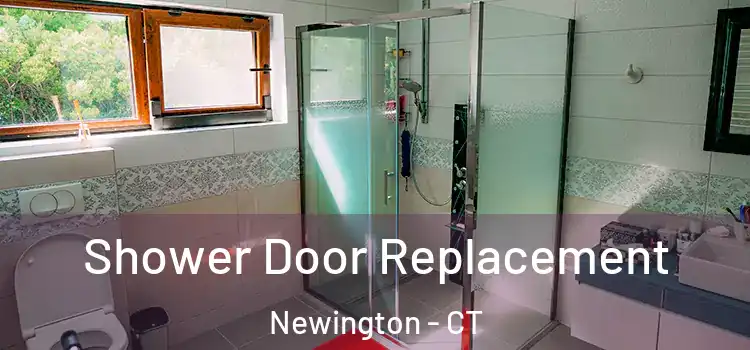 Shower Door Replacement Newington - CT